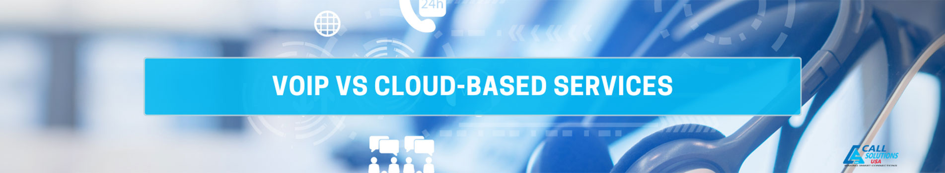 Voip Vs Cloud Based Services