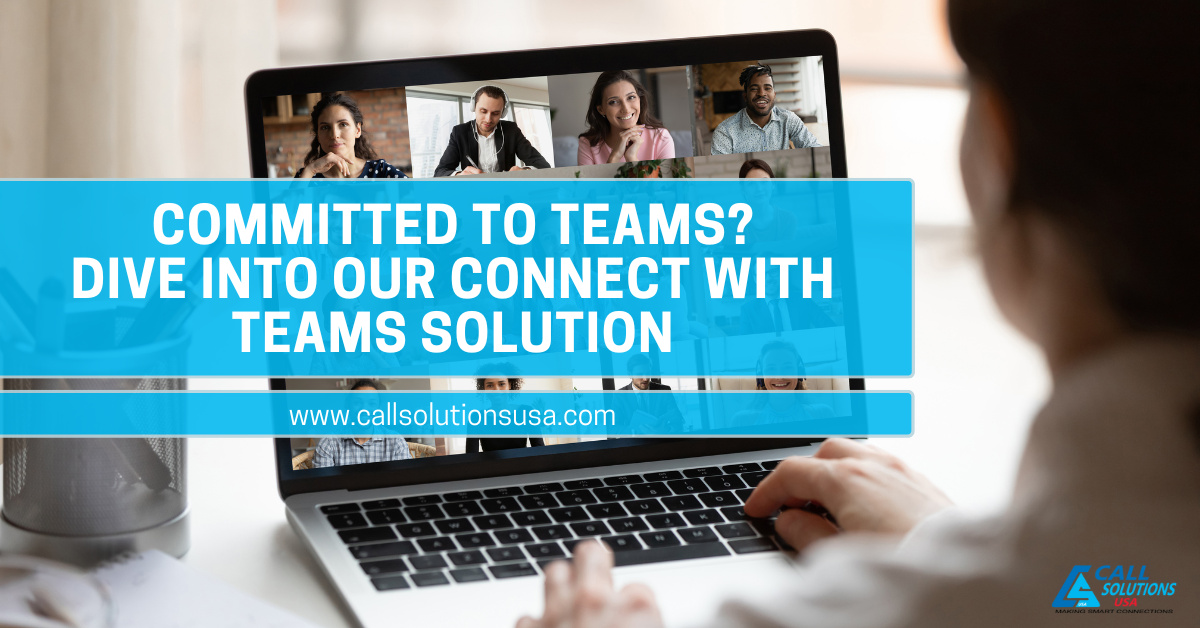 Committed to Teams? Dive into our CONNECT with Teams solution
